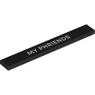 Деталь LEGO Tile 1 x 8 with 'MY PHRIENDS' print, Черный