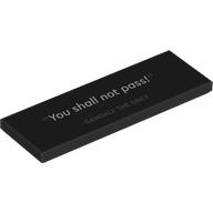 Деталь LEGO "Tile 2 x 6 with ""You shall not pass!"", 'GANDALF THE GREY' print", Черный
